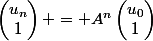\begin{pmatrix}u_{n}\\1\end{pmatrix} = A^n\begin{pmatrix}u_{0}\\1\end{pmatrix}