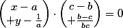 \begin{pmatrix}x-a\\ y-\frac1{a}\end{pmatrix}\cdot\begin{pmatrix}c-b\\ \frac{b-c}{bc}\end{pmatrix}=0