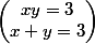 \begin{pmatrix}xy=3\\x+y=3\\\end{pmatrix}