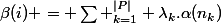\beta(i) = \sum \limits_{k=1}^{|P|} \lambda_k.\alpha(n_k)