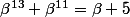 \beta^{13}+\beta^{11}=\beta+5