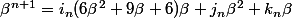 \beta^{n+1}=i_n(6\beta^2+9\beta+6)\beta+j_n\beta^2+k_n\beta