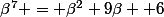 \beta^7 = \beta^2+9\beta +6