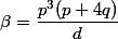 \beta=\dfrac{p^3(p+4q)}d