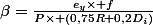 \beta=\frac{e_y\times f}{P\times (0,75R+0,2D_i)}