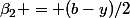 \beta_2 = (b-y)/2