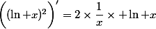 \bigg((\ln x)^2\bigg)'=2\times\dfrac{1}{x}\times \ln x
