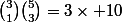 \binom{3}{1}\binom{5}{3}=3\times 10