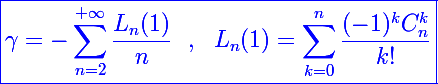 \blue\Large\boxed{\gamma=-\sum_{n=2}^{+\infty}\frac{L_n(1)}{n}~~,~~L_n(1)=\sum_{k=0}^n\frac{(-1)^kC_n^k}{k!}}