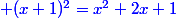 \blue (x+1)^2=x^2+2x+1