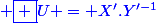 \blue \boxed {U = X'.Y'^{-1}}