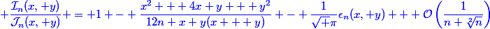 \blue \dfrac{\mathcal{I}_n(x, y)}{\mathcal{J}_n(x, y)} = 1 - \dfrac{x^2 + 4x y + y^2}{12n x y(x + y)} - \dfrac{1}{\sqrt \pi}\epsilon_n(x, y) + \mathcal{O}\left(\dfrac{1}{n \sqrt[2]{n}}\right)