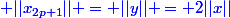 \blue ||x_{2p+1}|| = ||y|| = 2||x||