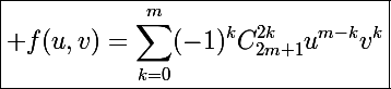 \boxed{\Large f(u,v)=\sum_{k=0}^m(-1)^kC_{2m+1}^{2k}u^{m-k}v^k}