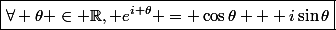 \boxed{\forall \theta \in \R, e^{i \theta} = \cos\theta + i\sin\theta}