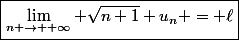 \boxed{\lim\limits_{n \rightarrow +\infty} \sqrt{n+1} u_n = \ell}