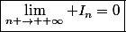 \boxed{\lim\limits_{n \rightarrow +\infty} I_n=0}