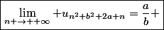 \boxed{\lim\limits_{n \rightarrow +\infty} u_{n^2 b^2+2a n}=\dfrac{a}{b} }