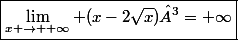 \boxed{\lim_{x \to +\infty} (x-2\sqrt{x})³=+\infty}