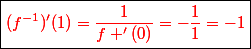 \boxed{\red{(f^{-1})'(1)=\dfrac{1}{f '(0)}=-\dfrac{1}{1}=-1}}