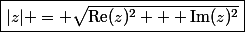 \boxed{|z| = \sqrt{\mathrm{Re}(z)^2 + \mathrm{Im}(z)^2}}
