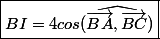 \boxed{BI=4cos(\widehat{\vec{BA},\vec{BC}})}