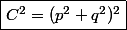\boxed{C^2=(p^2+q^2)^2}