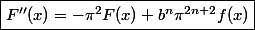 \boxed{F''(x)=-\pi^2F(x)+b^n\pi^{2n+2}f(x)}