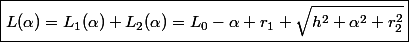 \boxed{L(\alpha)=L_1(\alpha)+L_2(\alpha)=L_0-\alpha r_1+\sqrt{h^2+\alpha^2 r_2^2}}