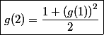 \boxed{g(2)=\frac{1+\left(g(1)\right)^2}{2}}