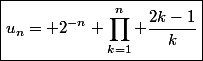 \boxed{u_n= 2^{-n} \displaystyle\prod_{k=1}^n \dfrac{2k-1}{k}}