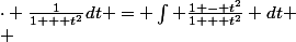 \tan x = t\\ \\ dx = \frac{1}{{1 + {t^2}}}dt\\ \\ {\cos ^2}x = \frac{1}{{1 + {t^2}}}\\ \\ {\sin ^2}x = \frac{{{t^2}}}{{1 - {t^2}}}\\ \\ \int {\frac{{{{\cos }^2}x}}{{2 + {{\sin }^2}x}}} dx = \int {\frac{{\frac{1}{{1 - {t^2}}}}}{{2 + \frac{{{t^2}}}{{1 - {t^2}}}}}}&nbsp;&nbsp;\cdot \frac{1}{{1 + {t^2}}}dt = \int {\frac{{1 - {t^2}}}{{1 + {t^2}}}} dt \\ 
