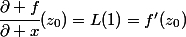 \cfrac{\partial f}{\partial x}(z_0)=L(1)=f'(z_0)