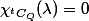 \chi_^tC_Q}(\lambda)=0