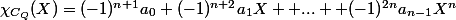 \chi_{C_Q}(X)=(-1)^{n+1}a_0+(-1)^{n+2}a_1X+ ... +(-1)^{2n}a_{n-1}X^n