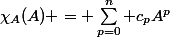 \chi_A(A) = \sum_{p=0}^n c_pA^p