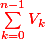\color{red}\sum_{k=0}^{n-1}{V_k}