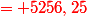 \color{red}{= 5256,25}