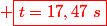\color{red} \boxed{t=17,47~s}