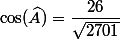 \cos(\widehat{A})=\dfrac{26}{\sqrt{2701}}