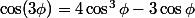 \cos(3\phi)=4\cos^3\phi-3\cos\phi