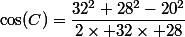 \cos(C)=\dfrac{32^2+28^2-20^2}{2\times 32\times 28}