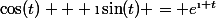 \cos(t) + \i\sin(t) = e^{\i t}