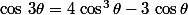 \cos\,3\theta=4\,\cos^3\theta-3\,\cos\theta