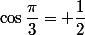 \cos\dfrac{\pi}{3}= \dfrac{1}{2}