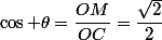 \cos \theta=\dfrac{OM}{OC}=\dfrac{\sqrt{2}}{2}}