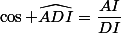 \cos \widehat{ADI}=\dfrac{AI}{DI}
