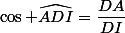 \cos \widehat{ADI}=\dfrac{DA}{DI}