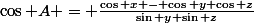 \cos A = \frac{\cos x - \cos y \cos z}{\sin y \sin z}
