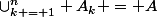 \cup_{k = 1}^n A_k = A